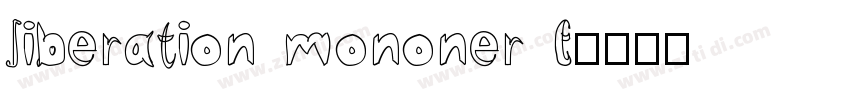 liberation mononer f字体转换